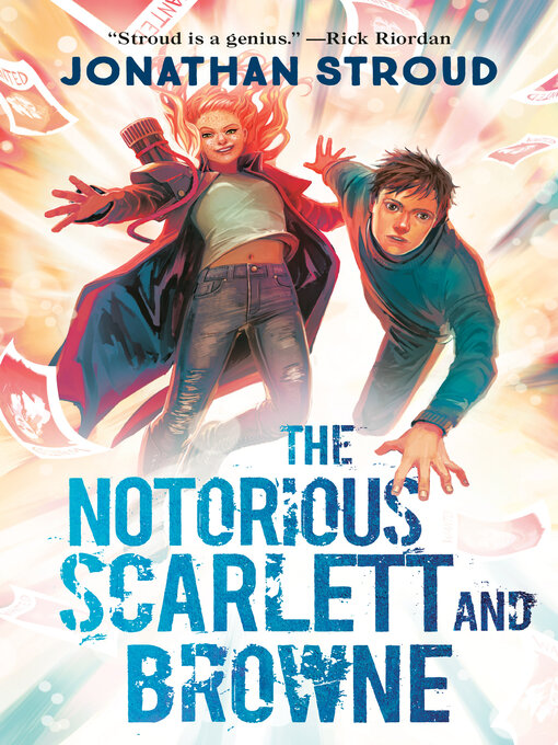 Title details for The Notorious Scarlett and Browne by Jonathan Stroud - Available
